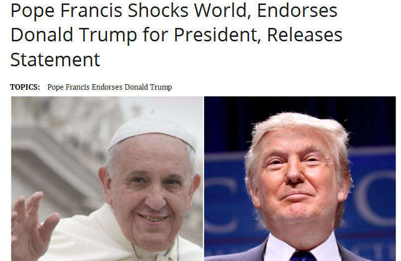 A false story about Pope Francis' endorsement of Donald Trump was well-read during the election campaign